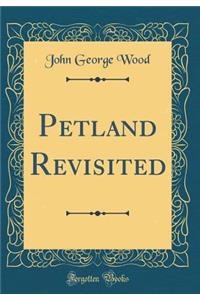 Petland Revisited (Classic Reprint)