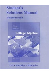 Student Solutions Manual for College Algebra