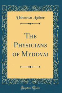 The Physicians of Myddvai (Classic Reprint)