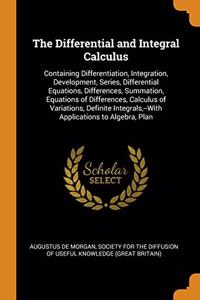 THE DIFFERENTIAL AND INTEGRAL CALCULUS:
