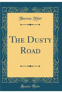 The Dusty Road (Classic Reprint)