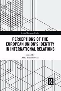 Perceptions of the European Union's Identity in International Relations