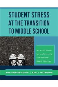 Student Stress at the Transition to Middle School