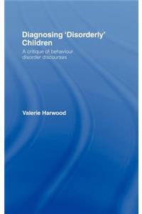 Diagnosing 'Disorderly' Children