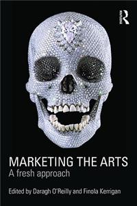 Marketing the Arts: A Fresh Approach