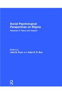 Social Psychological Perspectives on Stigma