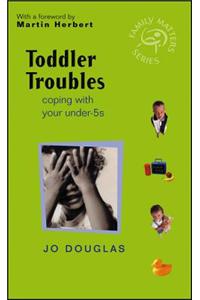 Toddler Troubles