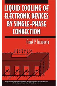 Liquid Cooling of Electronic Devices by Single-Phase Convection