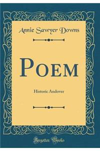 Poem: Historic Andover (Classic Reprint)