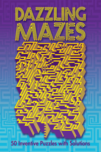 Dazzling Mazes