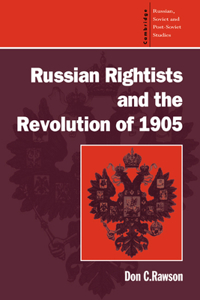 Russian Rightists and the Revolution of 1905