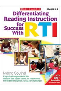 Differentiating Reading Instruction for Success with RTI, Grades K-3