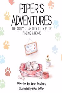 Piper's Adventures - The story of an itty-bitty pitty finding a home
