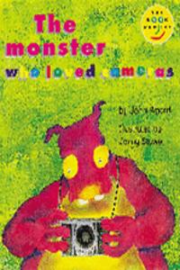 Longman Book Project: Fiction: Band 4: Cluster B: Monster: the Monster Who Loved Cameras