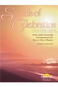 Sounds of Celebration - Volume 2 Solos with Ensemble Arrangements for Two or More Players