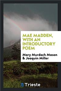 Mae Madden, with an introductory poem