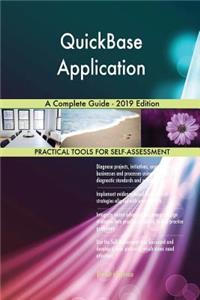 QuickBase Application A Complete Guide - 2019 Edition