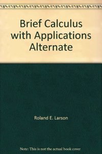 Brief Calculus With Applications Alternate 2nd Edn, Larson R E Hostetler