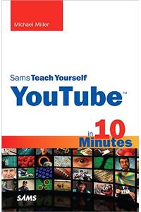 Sams Teach Yourself Youtube in 10 Minutes