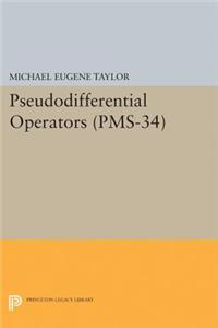 Pseudodifferential Operators (Pms-34)