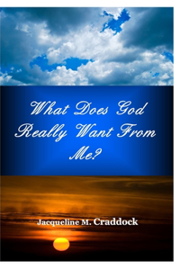 What Does God Really Want From Me?