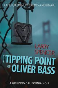 Tipping Point of Oliver Bass