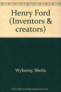 Henry Ford (Inventors & creators)