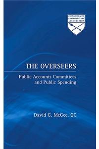 Overseers: Public Accounts Committees and Public Spending
