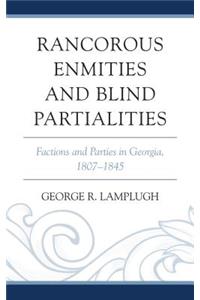 Rancorous Enmities and Blind Partialities