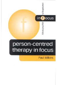 Person-Centred Therapy in Focus