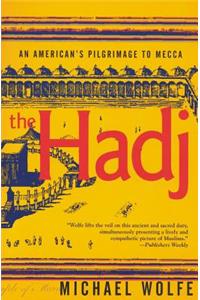 Hadj: An American Pilgrimage to Mecca