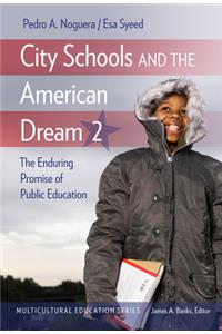 City Schools and the American Dream 2