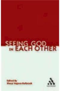 Seeing God in Each Other