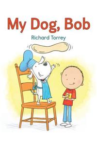 My Dog, Bob