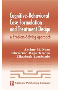 Cognitive-Behavioral Case Formulation to Treatment Design