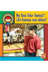 Do You Take Turns? / ¿Te Turnas Con Otros?