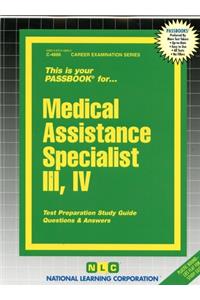 Medical Assistance Specialist III, IV