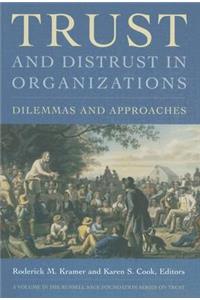 Trust and Distrust in Organizations