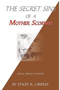 The Secret Sins of a Mother Scorned