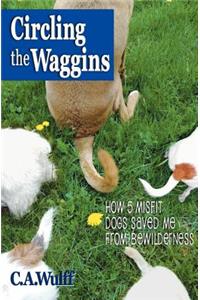 Circling the Waggins