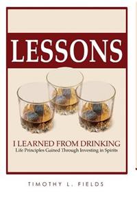 Lessons I learned from drinking