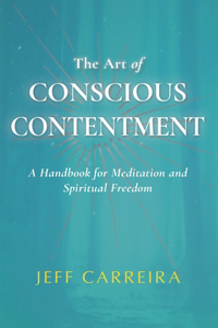 Art of Conscious Contentment