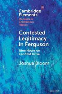 Contested Legitimacy in Ferguson: Nine Hours on Canfield Drive