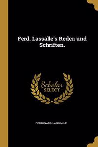 Ferd. Lassalle's Reden und Schriften.