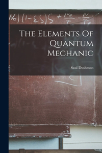 Elements Of Quantum Mechanic