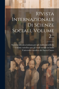 Rivista Internazionale Di Scienze Sociali, Volume 2...