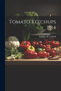 Tomato Ketchups 1914