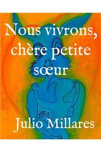 Nous vivrons, chère petite soeur