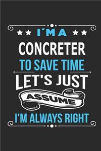 I`m a Concreter To save time let´s just assume I´m always right
