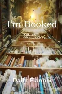 I'm Booked Daily Planner